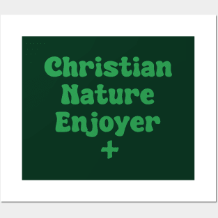 Christian Nature Enjoyer Posters and Art